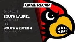 Recap: South Laurel  vs. Southwestern  2016