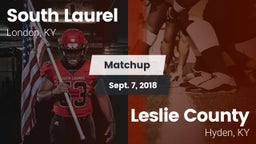 Matchup: South Laurel vs. Leslie County  2018