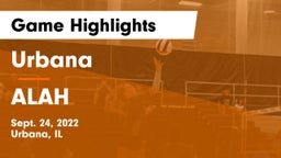 Urbana  vs ALAH Game Highlights - Sept. 24, 2022