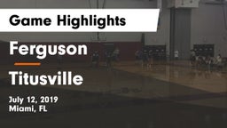 Ferguson  vs Titusville  Game Highlights - July 12, 2019