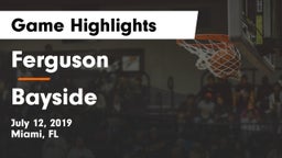 Ferguson  vs Bayside  Game Highlights - July 12, 2019