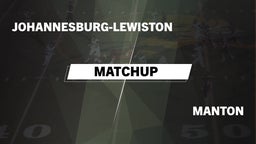 Matchup: Johannesburg-Lewisto vs. Manton  2016