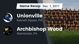 Recap: Unionville  vs. Archbishop Wood  2017