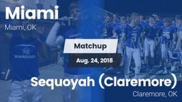 Matchup: Miami vs. Sequoyah (Claremore)  2018
