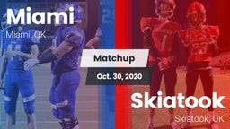 Matchup: Miami vs. Skiatook  2020