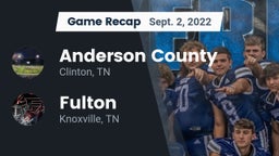Recap: Anderson County  vs. Fulton  2022