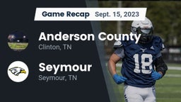 Recap: Anderson County  vs. Seymour  2023