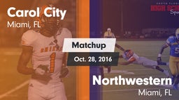 Matchup: Carol City vs. Northwestern  2016