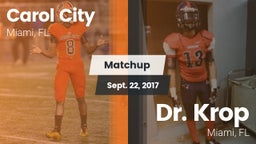 Matchup: Carol City vs. Dr. Krop  2017