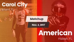Matchup: Carol City vs. American  2017