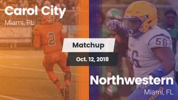 Matchup: Carol City vs. Northwestern  2018