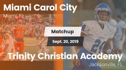 Matchup: Carol City vs. Trinity Christian Academy 2019