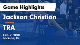 Jackson Christian  vs TRA Game Highlights - Feb. 7, 2020