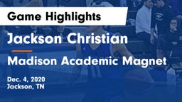 Jackson Christian  vs Madison Academic Magnet  Game Highlights - Dec. 4, 2020