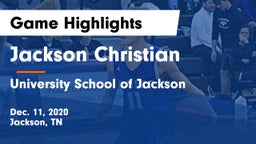 Jackson Christian  vs University School of Jackson Game Highlights - Dec. 11, 2020