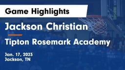 Jackson Christian  vs Tipton Rosemark Academy Game Highlights - Jan. 17, 2023