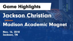 Jackson Christian  vs Madison Academic Magnet  Game Highlights - Nov. 16, 2018