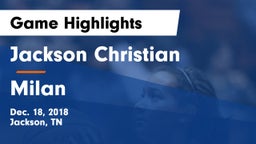 Jackson Christian  vs Milan  Game Highlights - Dec. 18, 2018