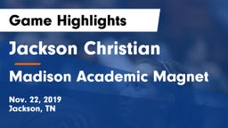 Jackson Christian  vs Madison Academic Magnet  Game Highlights - Nov. 22, 2019