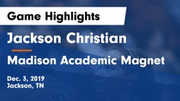Jackson Christian  vs Madison Academic Magnet  Game Highlights - Dec. 3, 2019