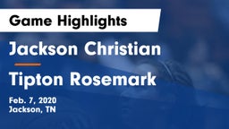 Jackson Christian  vs Tipton Rosemark Game Highlights - Feb. 7, 2020