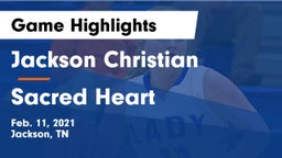 Jackson Christian  vs Sacred Heart Game Highlights - Feb. 11, 2021