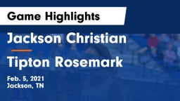 Jackson Christian  vs Tipton Rosemark Game Highlights - Feb. 5, 2021
