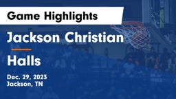 Jackson Christian  vs Halls  Game Highlights - Dec. 29, 2023