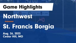 Northwest  vs St. Francis Borgia  Game Highlights - Aug. 26, 2023