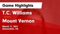 T.C. Williams vs Mount Vernon   Game Highlights - March 11, 2021
