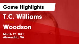 T.C. Williams vs Woodson  Game Highlights - March 12, 2021