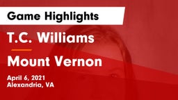 T.C. Williams vs Mount Vernon   Game Highlights - April 6, 2021