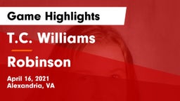 T.C. Williams vs Robinson  Game Highlights - April 16, 2021