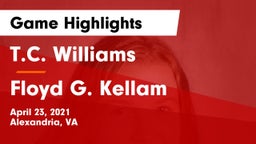 T.C. Williams vs Floyd G. Kellam Game Highlights - April 23, 2021