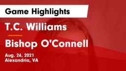 T.C. Williams vs Bishop O'Connell  Game Highlights - Aug. 26, 2021
