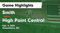 Smith  vs High Point Central  Game Highlights - Feb. 4, 2023