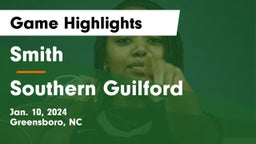 Smith  vs Southern Guilford Game Highlights - Jan. 10, 2024