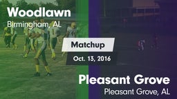 Matchup: Woodlawn vs. Pleasant Grove  2016