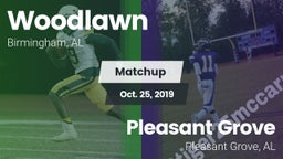 Matchup: Woodlawn  vs. Pleasant Grove  2019