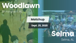 Matchup: Woodlawn  vs. Selma  2020