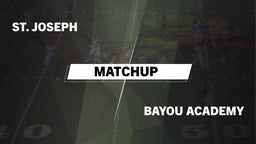 Matchup: St. Joseph vs. Bayou Academy 2016