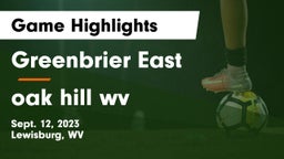 Greenbrier East  vs oak hill  wv Game Highlights - Sept. 12, 2023