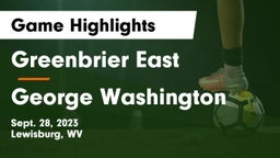 Greenbrier East  vs George Washington  Game Highlights - Sept. 28, 2023