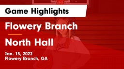 Flowery Branch  vs North Hall  Game Highlights - Jan. 15, 2022