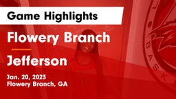 Flowery Branch  vs Jefferson  Game Highlights - Jan. 20, 2023