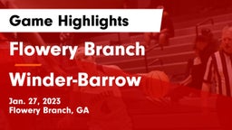 Flowery Branch  vs Winder-Barrow  Game Highlights - Jan. 27, 2023