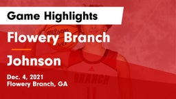 Flowery Branch  vs Johnson  Game Highlights - Dec. 4, 2021