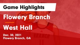 Flowery Branch  vs West Hall  Game Highlights - Dec. 30, 2021