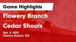 Flowery Branch  vs Cedar Shoals   Game Highlights - Feb. 4, 2022