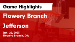 Flowery Branch  vs Jefferson  Game Highlights - Jan. 20, 2023
